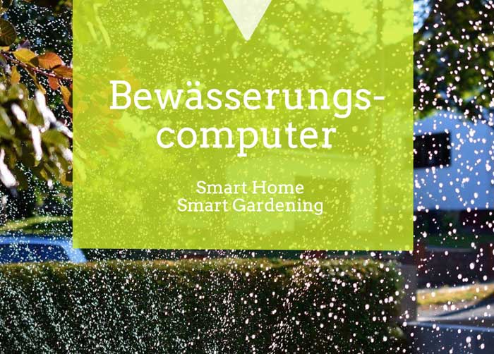 Bewaesserungscomputer - Smart Gardening